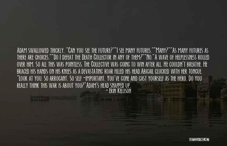 Important Choices Quotes By Erin Kellison Important Choices Quotes By Erin Kellison