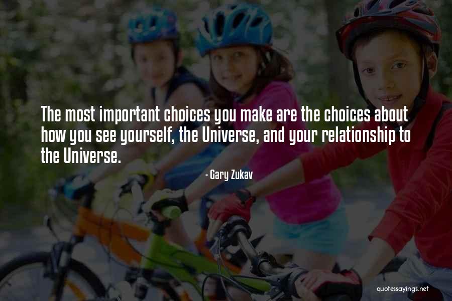 Important Choices Quotes By Gary Zukav Important Choices Quotes By Gary Zukav