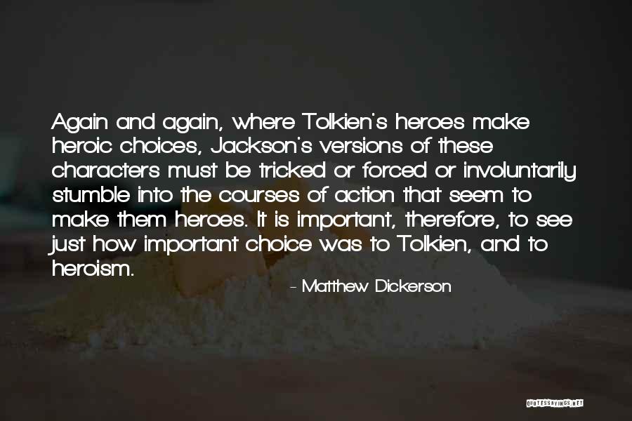 Important Choices Quotes By Matthew Dickerson Important Choices Quotes By Matthew Dickerson