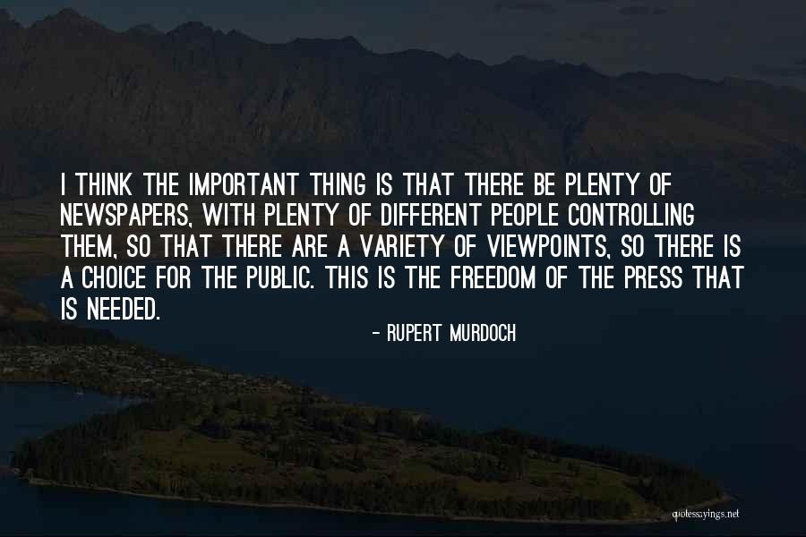 Important Choices Quotes By Rupert Murdoch Important Choices Quotes By Rupert Murdoch