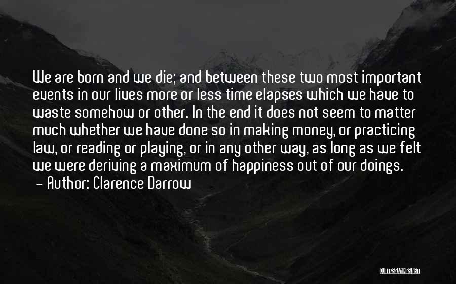 Important Events In Life Quotes By Clarence Darrow