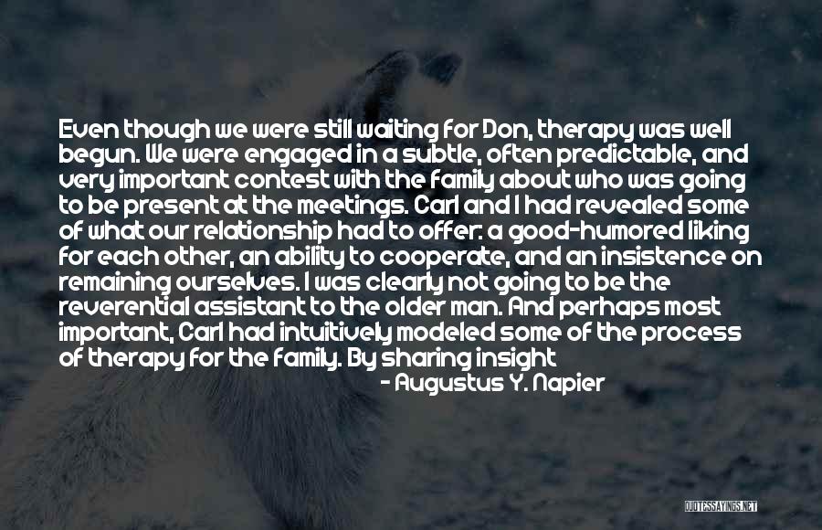 Important Family Quotes By Augustus Y. Napier Important Family Quotes By Augustus Y. Napier