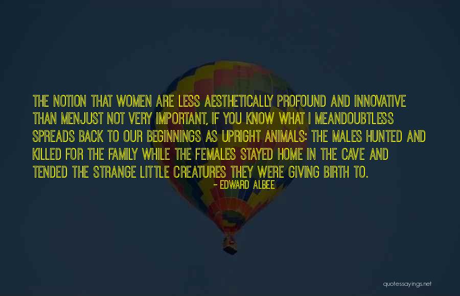 Important Family Quotes By Edward Albee Important Family Quotes By Edward Albee