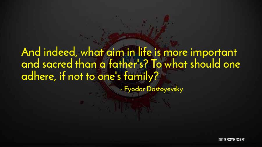 Important Family Quotes By Fyodor Dostoyevsky