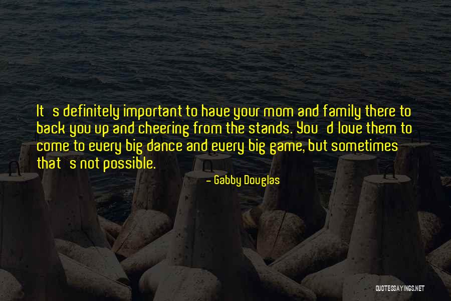 Important Family Quotes By Gabby Douglas Important Family Quotes By Gabby Douglas