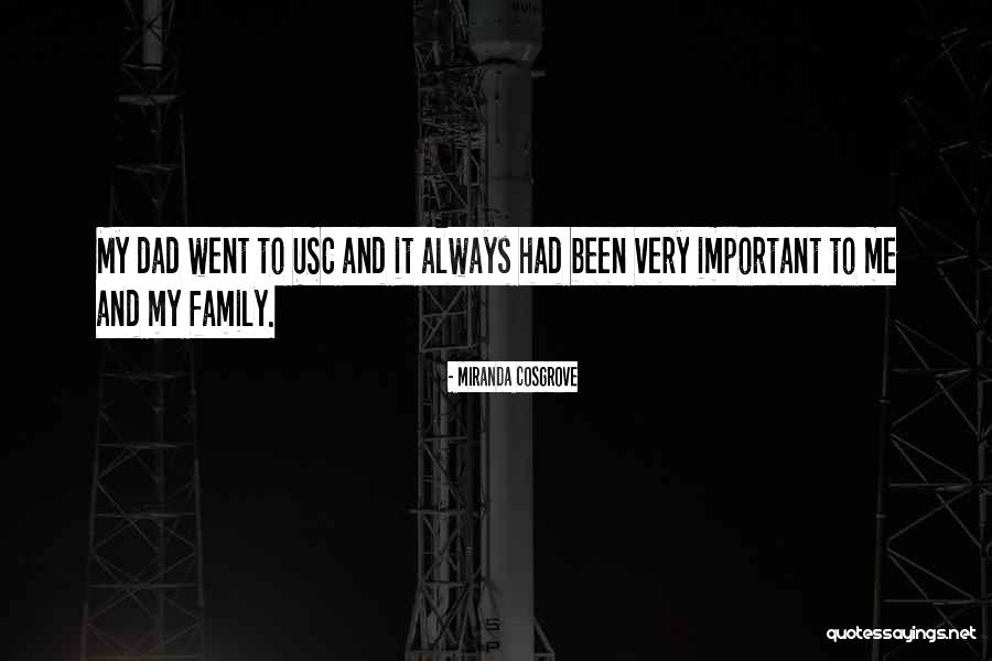Important Family Quotes By Miranda Cosgrove Important Family Quotes By Miranda Cosgrove