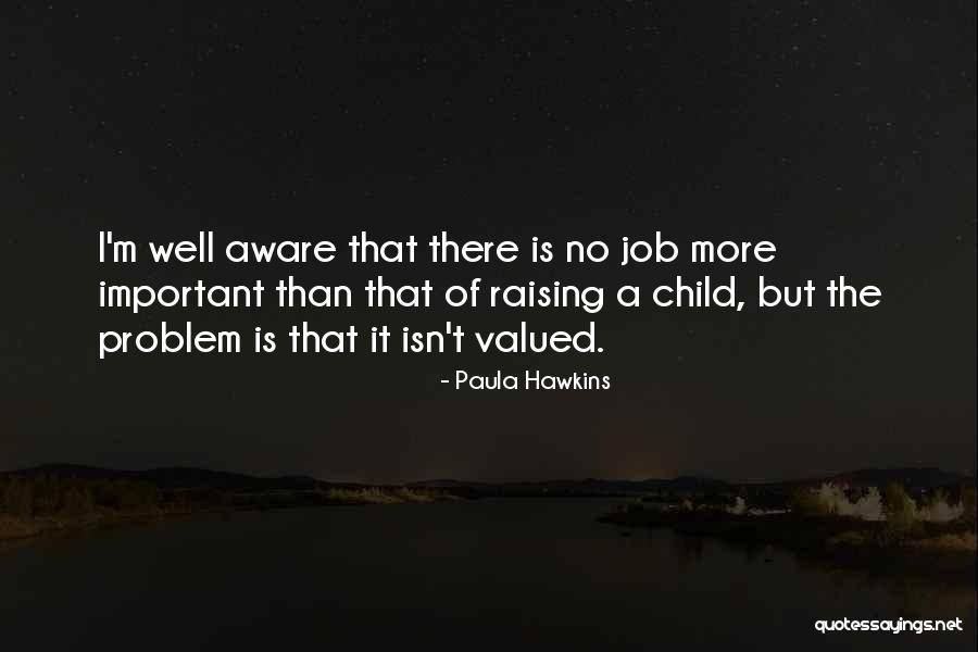 Important Family Quotes By Paula Hawkins Important Family Quotes By Paula Hawkins