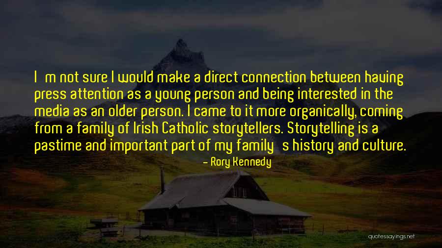 Important Family Quotes By Rory Kennedy Important Family Quotes By Rory Kennedy