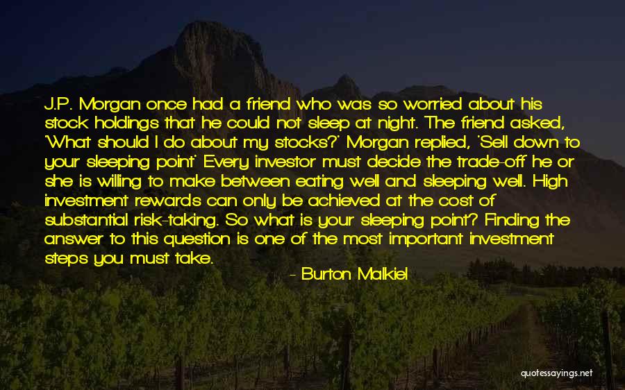 Important Friend Quotes By Burton Malkiel