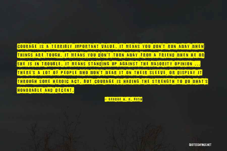 Important Friend Quotes By George H. W. Bush