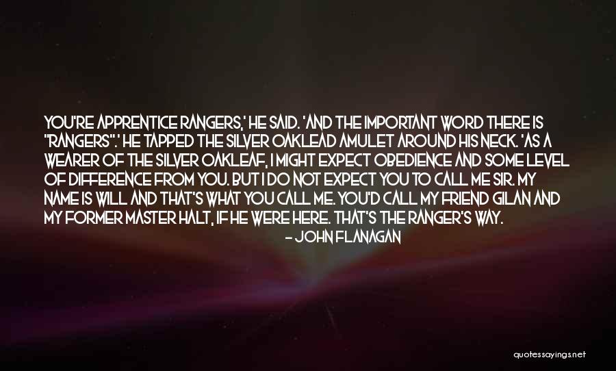 Important Friend Quotes By John Flanagan
