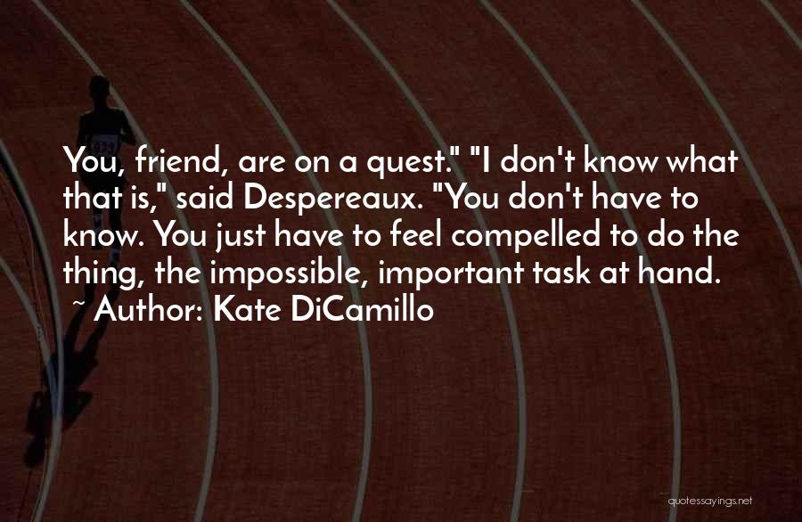 Important Friend Quotes By Kate DiCamillo