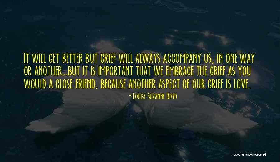 Important Friend Quotes By Louise Suzanne Boyd