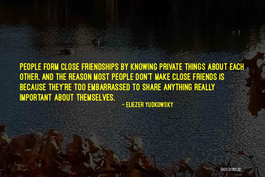 Important Friendship Quotes By Eliezer Yudkowsky Important Friendship Quotes By Eliezer Yudkowsky