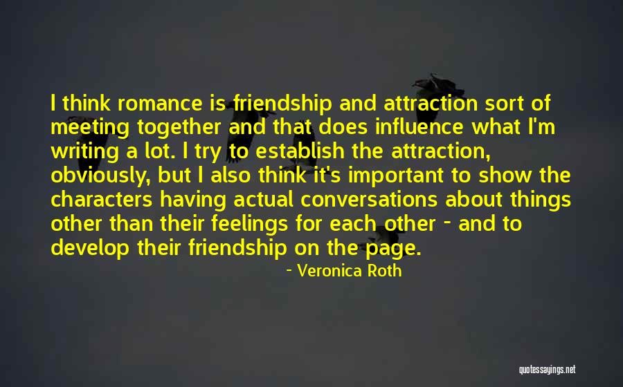 Important Friendship Quotes By Veronica Roth Important Friendship Quotes By Veronica Roth