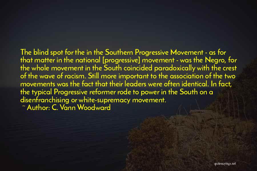 Important Leaders Quotes By C. Vann Woodward