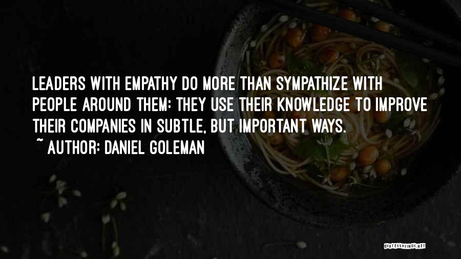 Important Leaders Quotes By Daniel Goleman