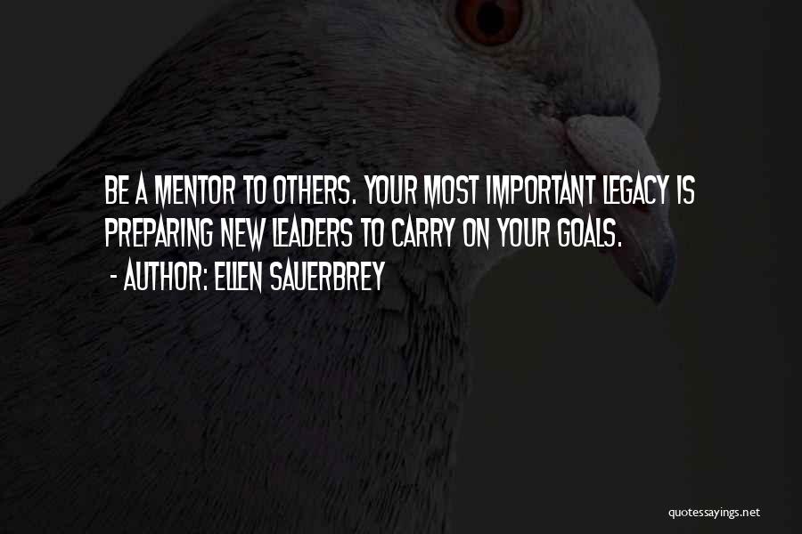 Important Leaders Quotes By Ellen Sauerbrey