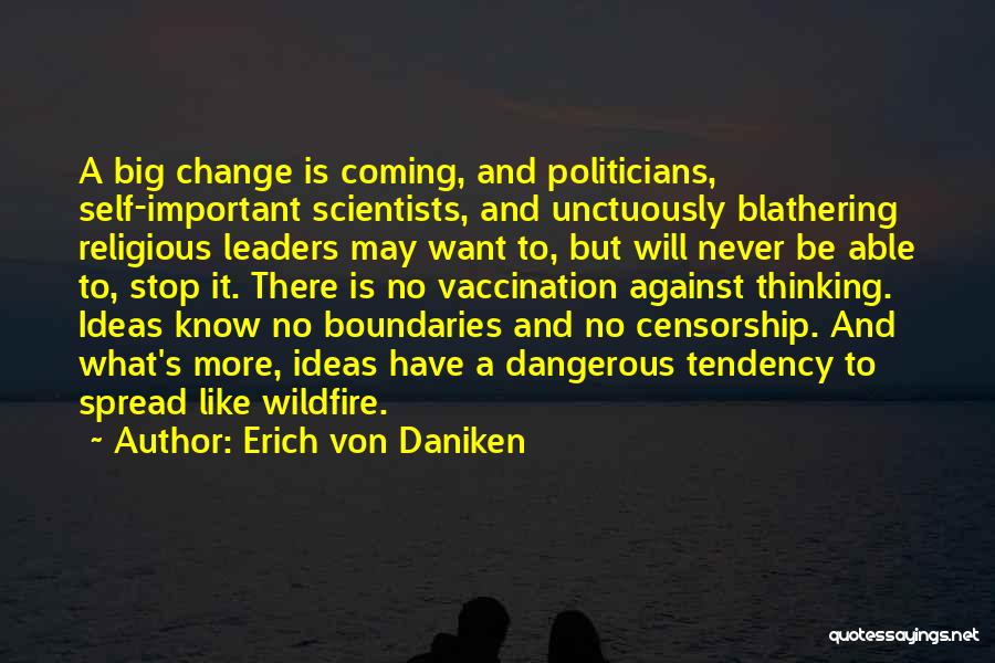 Important Leaders Quotes By Erich Von Daniken