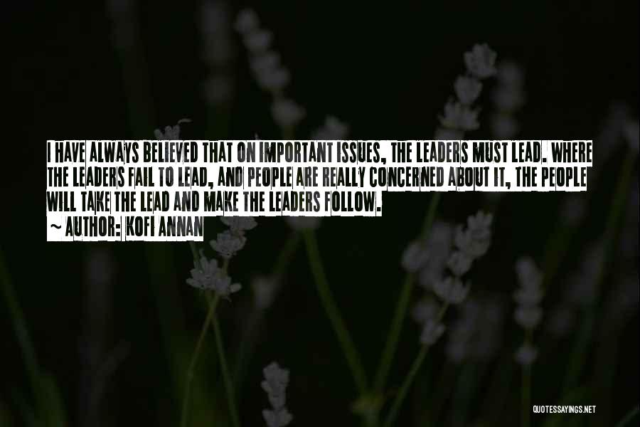 Important Leaders Quotes By Kofi Annan