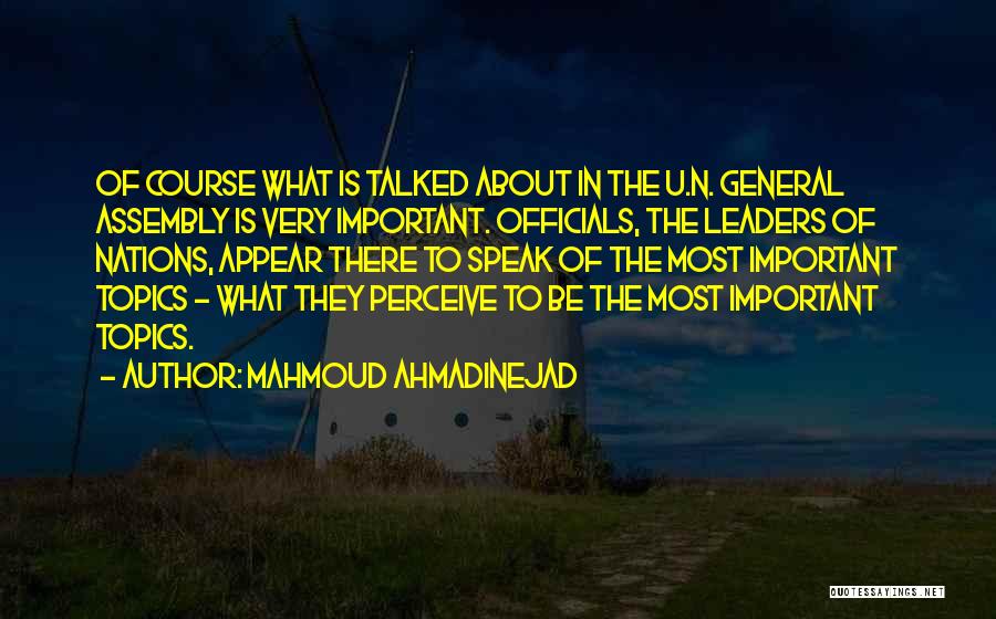 Important Leaders Quotes By Mahmoud Ahmadinejad