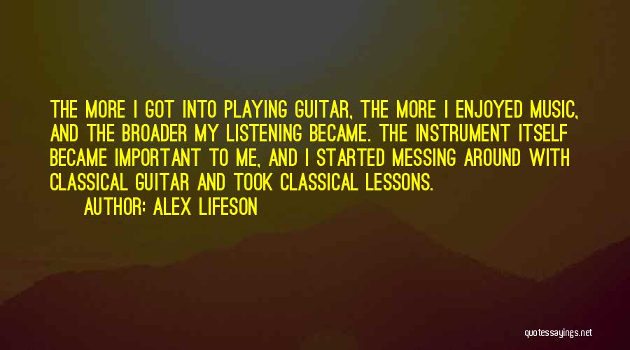 Important Lessons Quotes By Alex Lifeson