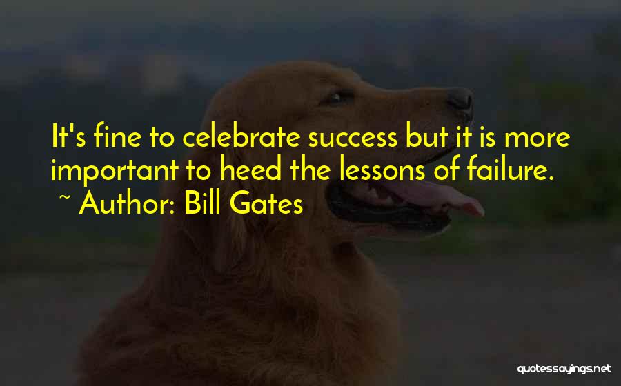 Important Lessons Quotes By Bill Gates