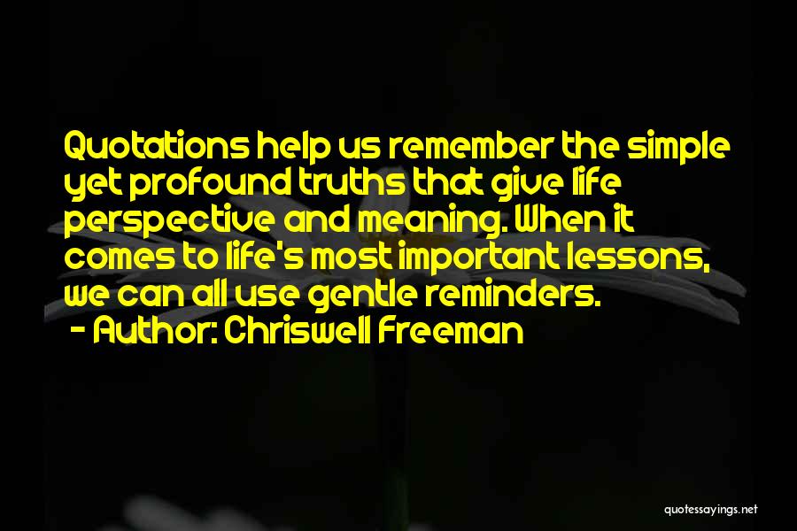 Important Lessons Quotes By Chriswell Freeman