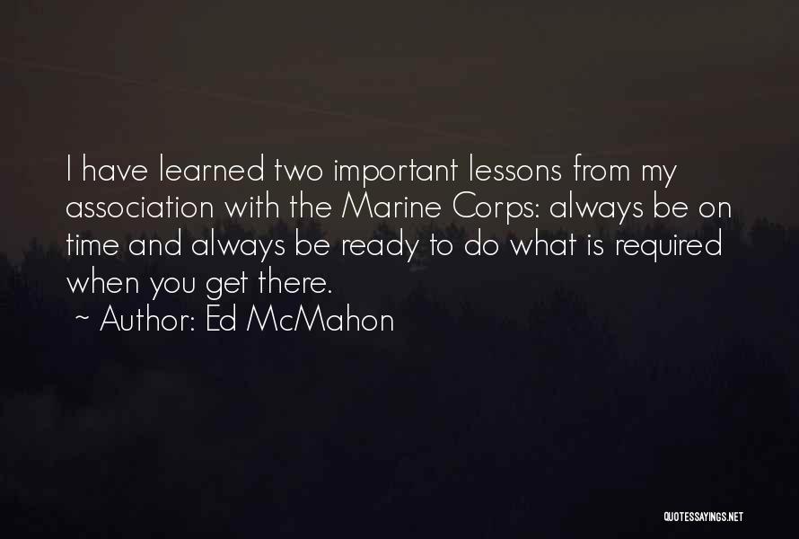 Important Lessons Quotes By Ed McMahon