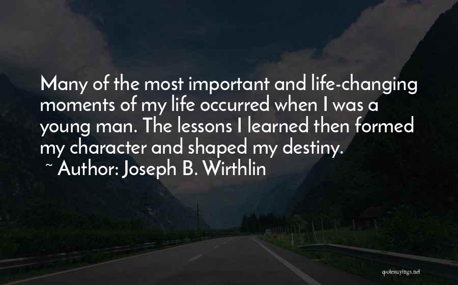 Important Lessons Quotes By Joseph B. Wirthlin