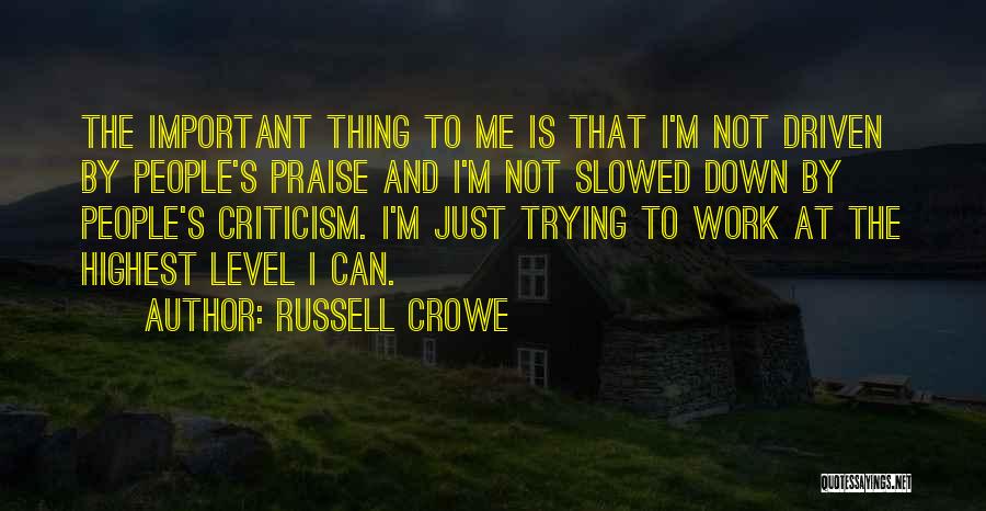 Important Lessons Quotes By Russell Crowe