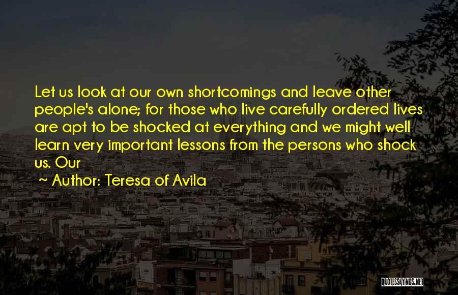 Important Lessons Quotes By Teresa Of Avila