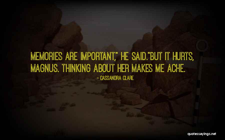 Important Memories Quotes By Cassandra Clare