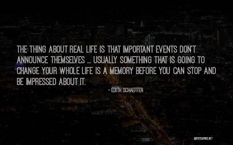 Important Memories Quotes By Edith Schaeffer