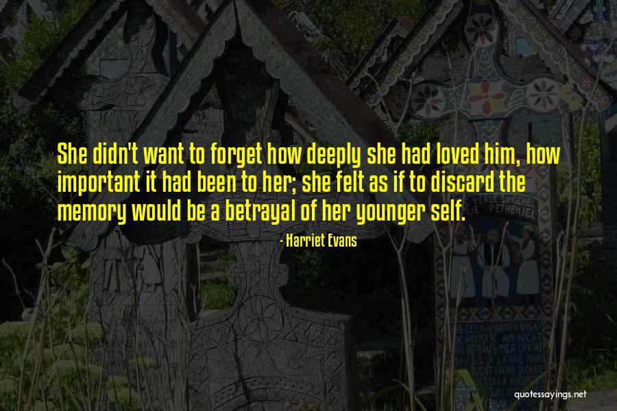 Important Memories Quotes By Harriet Evans