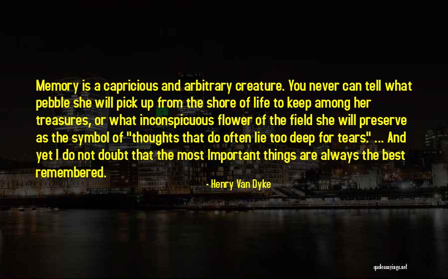 Important Memories Quotes By Henry Van Dyke