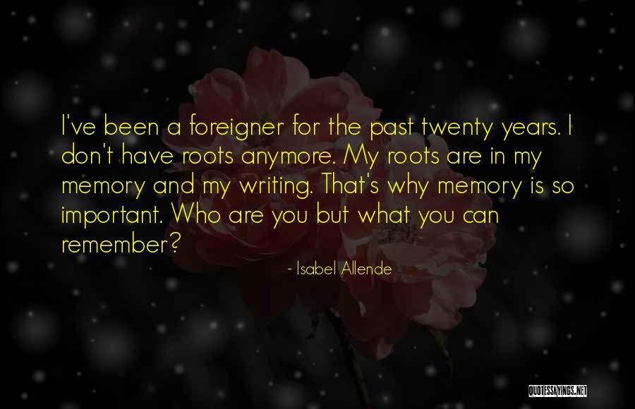 Important Memories Quotes By Isabel Allende