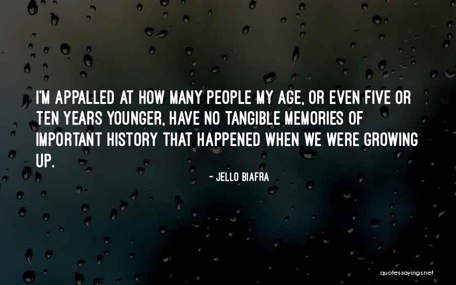 Important Memories Quotes By Jello Biafra