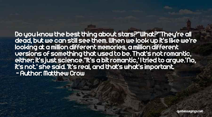 Important Memories Quotes By Matthew Crow