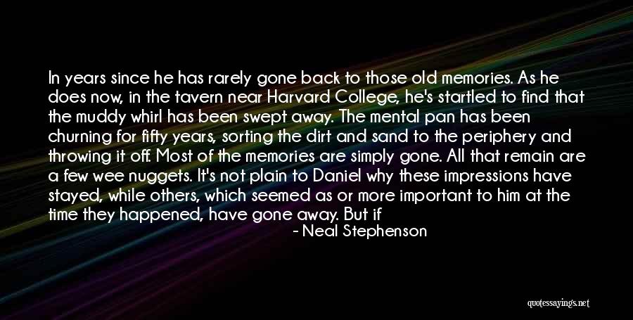 Important Memories Quotes By Neal Stephenson