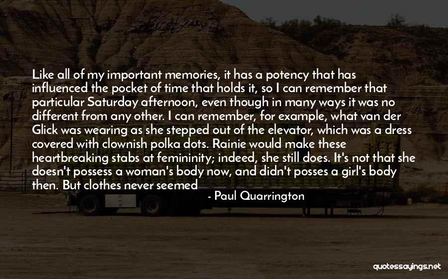 Important Memories Quotes By Paul Quarrington