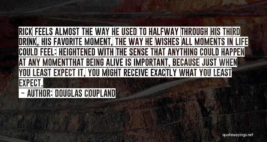 Important Moments In Life Quotes By Douglas Coupland