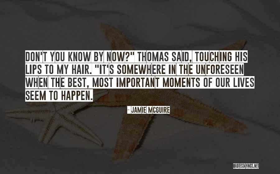 Important Moments Quotes By Jamie McGuire