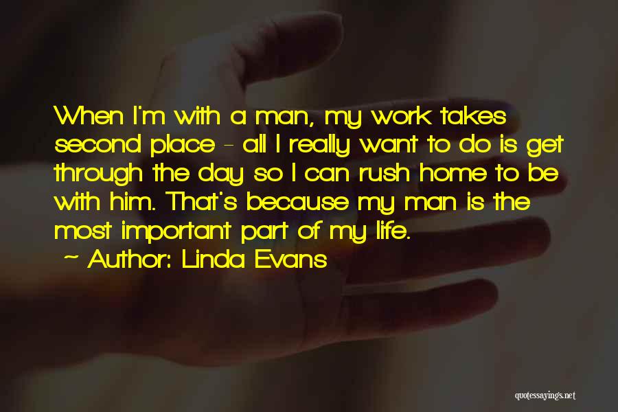 Important Part Of Life Quotes By Linda Evans