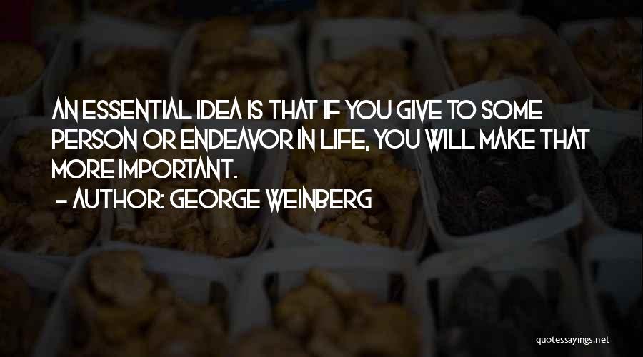 Important Person In Life Quotes By George Weinberg