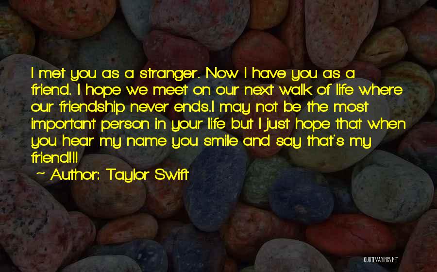 Important Person In Life Quotes By Taylor Swift