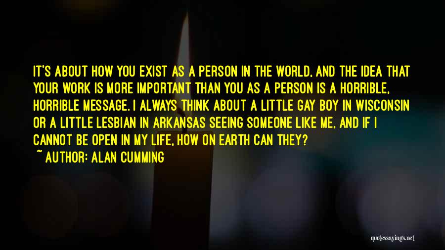 Important Person In My Life Quotes By Alan Cumming