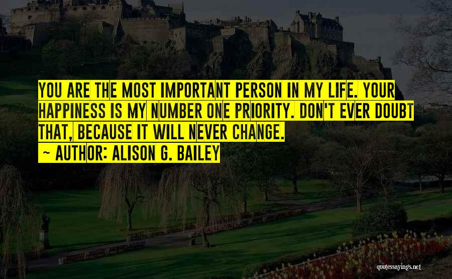 Important Person In My Life Quotes By Alison G. Bailey