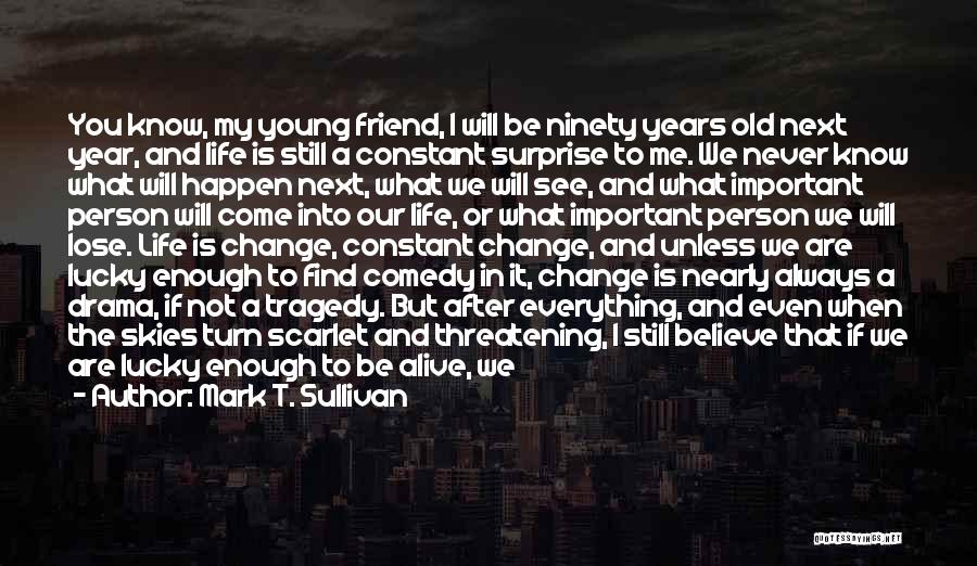 Important Person In My Life Quotes By Mark T. Sullivan