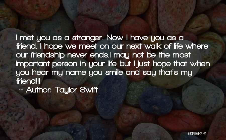 Important Person In My Life Quotes By Taylor Swift